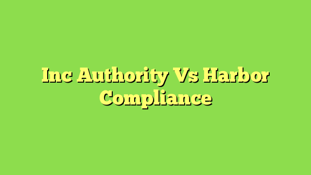 Inc Authority Vs Harbor Compliance