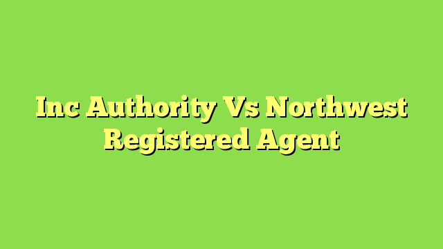 Inc Authority Vs Northwest Registered Agent