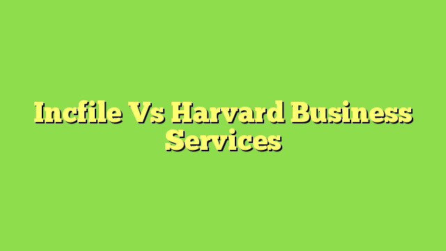 Incfile Vs Harvard Business Services