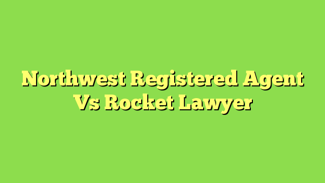 Northwest Registered Agent Vs Rocket Lawyer