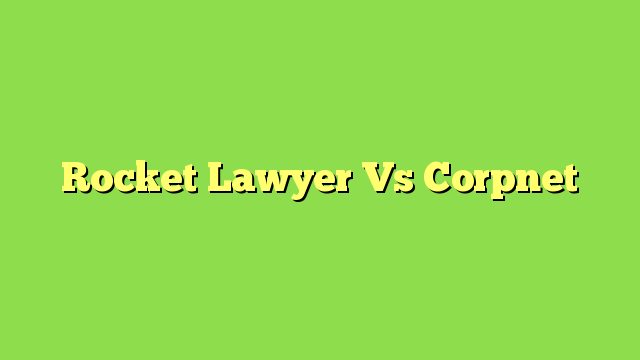 Rocket Lawyer Vs Corpnet