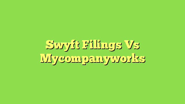 Swyft Filings Vs Mycompanyworks