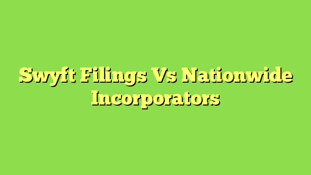 Swyft Filings Vs Nationwide Incorporators